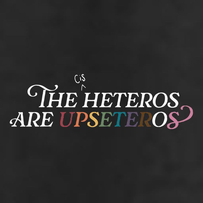 The (Cis) Heteros Are Upseteros Golf Towel