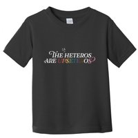 The (Cis) Heteros Are Upseteros Toddler T-Shirt