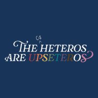 The (Cis) Heteros Are Upseteros Infant Baby Jersey Bodysuit