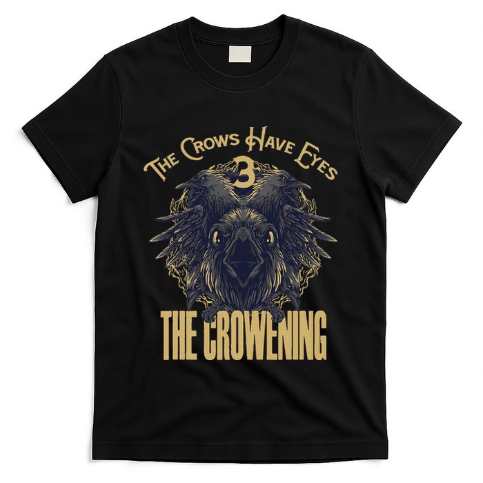 The Crows Have Eyes 3 T-Shirt