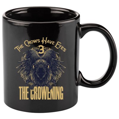 The Crows Have Eyes 3 11oz C Handle Ceramic Mug