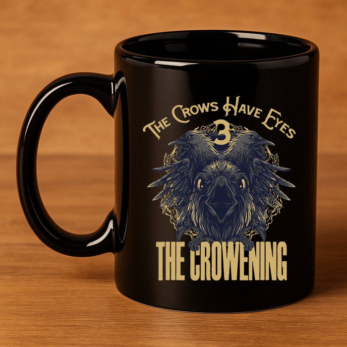 The Crows Have Eyes 3 11oz C Handle Ceramic Mug