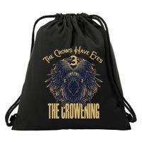 The Crows Have Eyes 3 Drawstring Bag