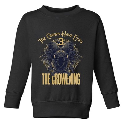 The Crows Have Eyes 3 Toddler Sweatshirt