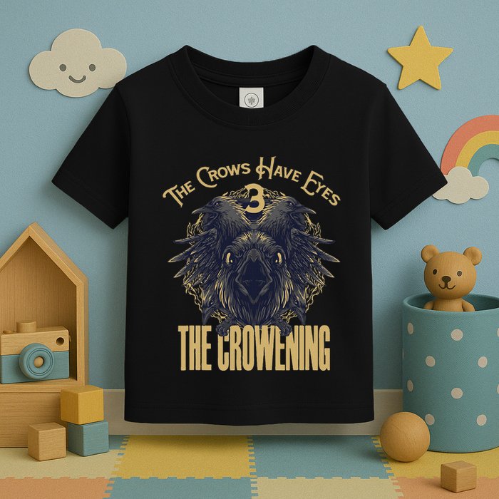 The Crows Have Eyes 3 Toddler T-Shirt