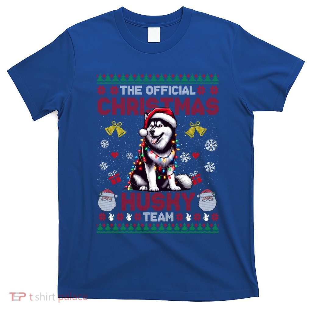 The Christmas Husky Team Ugly Xmas Dog Meaningful Gift T-Shirt