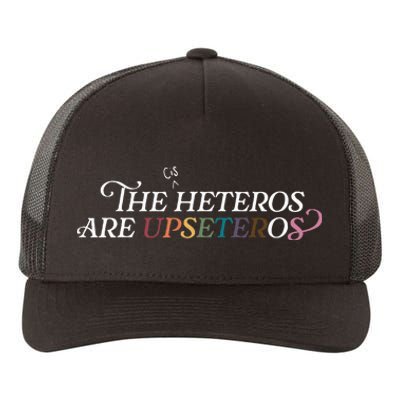 The (Cis) Heteros Are Upseteros Yupoong Adult 5-Panel Trucker Hat