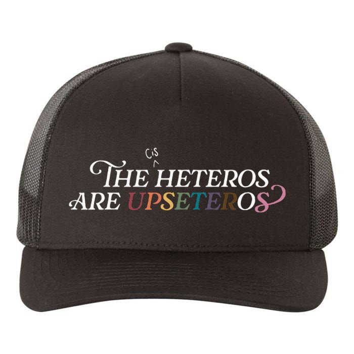 The (Cis) Heteros Are Upseteros Yupoong Adult 5-Panel Trucker Hat