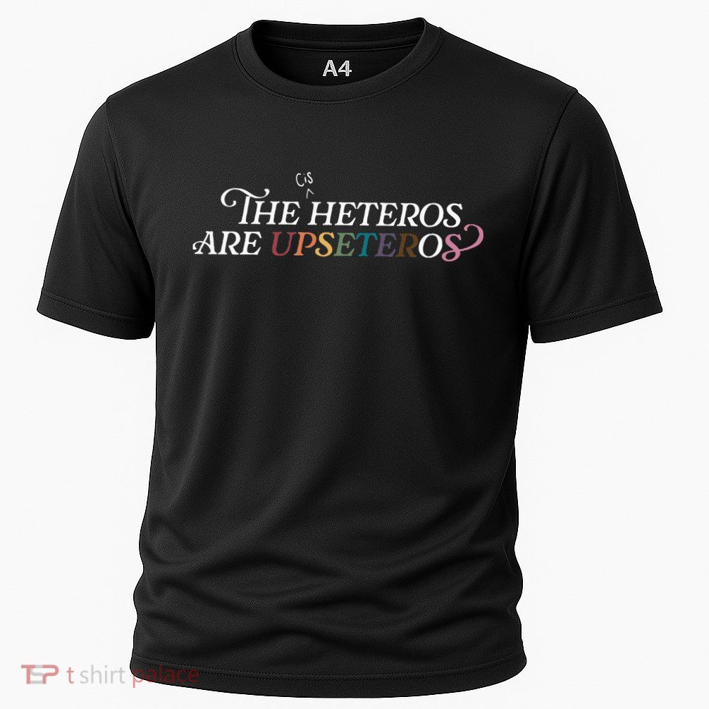 The (Cis) Heteros Are Upseteros Performance Shirt