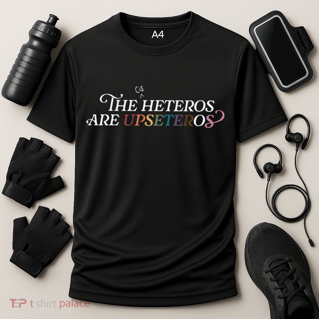 The (Cis) Heteros Are Upseteros Performance Shirt