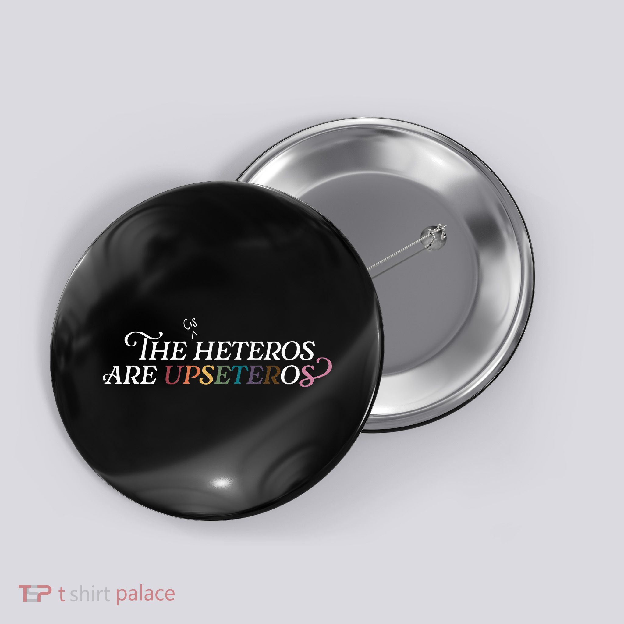 The (Cis) Heteros Are Upseteros Button