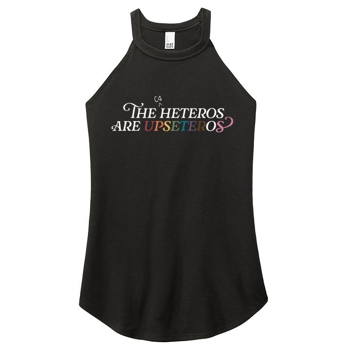 The (Cis) Heteros Are Upseteros Women's Perfect Tri Rocker Tank