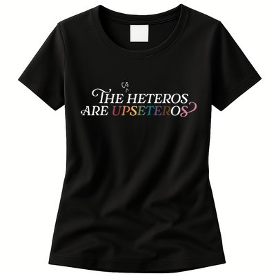 The (Cis) Heteros Are Upseteros Womens T-Shirt