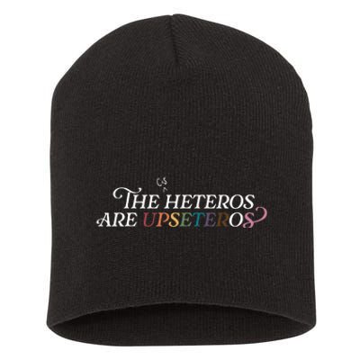 The (Cis) Heteros Are Upseteros Short Acrylic Beanie