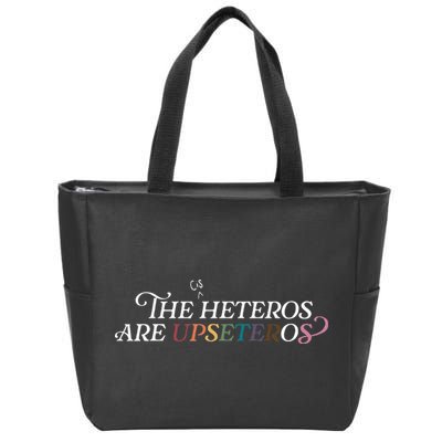 The (Cis) Heteros Are Upseteros Zip Tote Bag