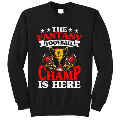 The Champ Is Here Fantasy Football Sweatshirt
