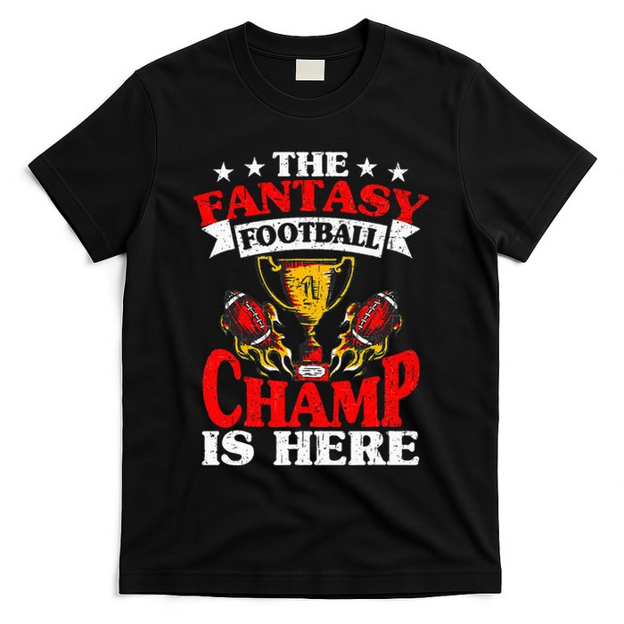 The Champ Is Here Fantasy Football T-Shirt