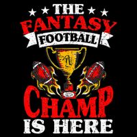 The Champ Is Here Fantasy Football T-Shirt