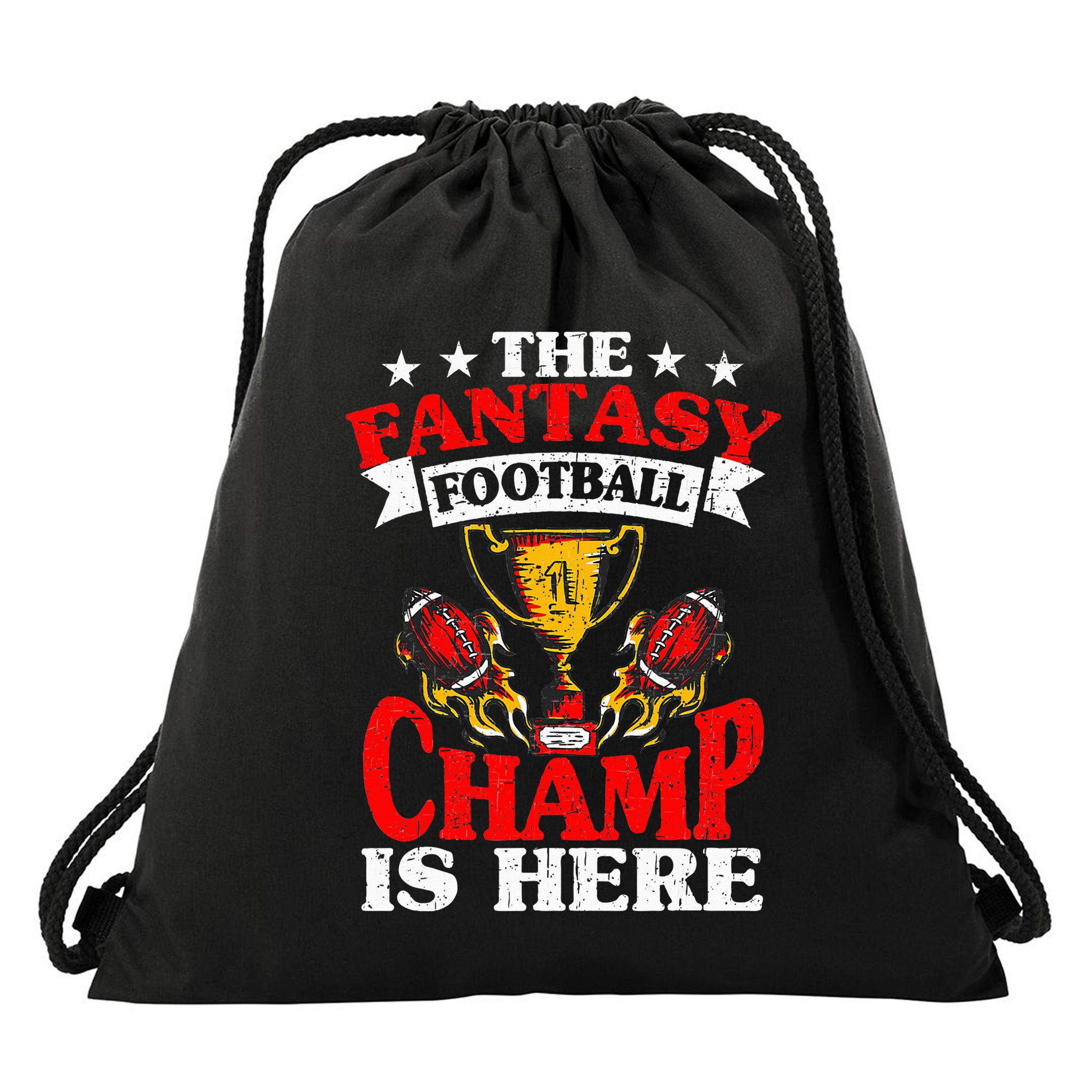 The Champ Is Here Fantasy Football Drawstring Bag
