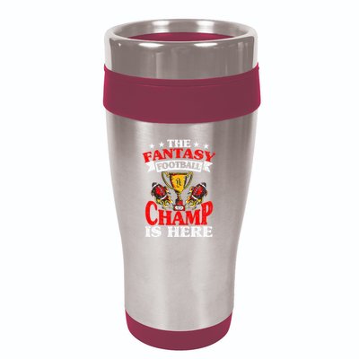 The Champ Is Here Fantasy Football 16oz Travel Tumbler