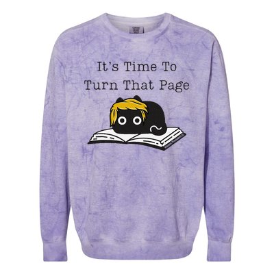 Trump Cat ItS Time To Turn That Page Colorblast Crewneck Sweatshirt