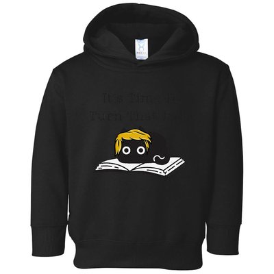Trump Cat ItS Time To Turn That Page Toddler Hoodie
