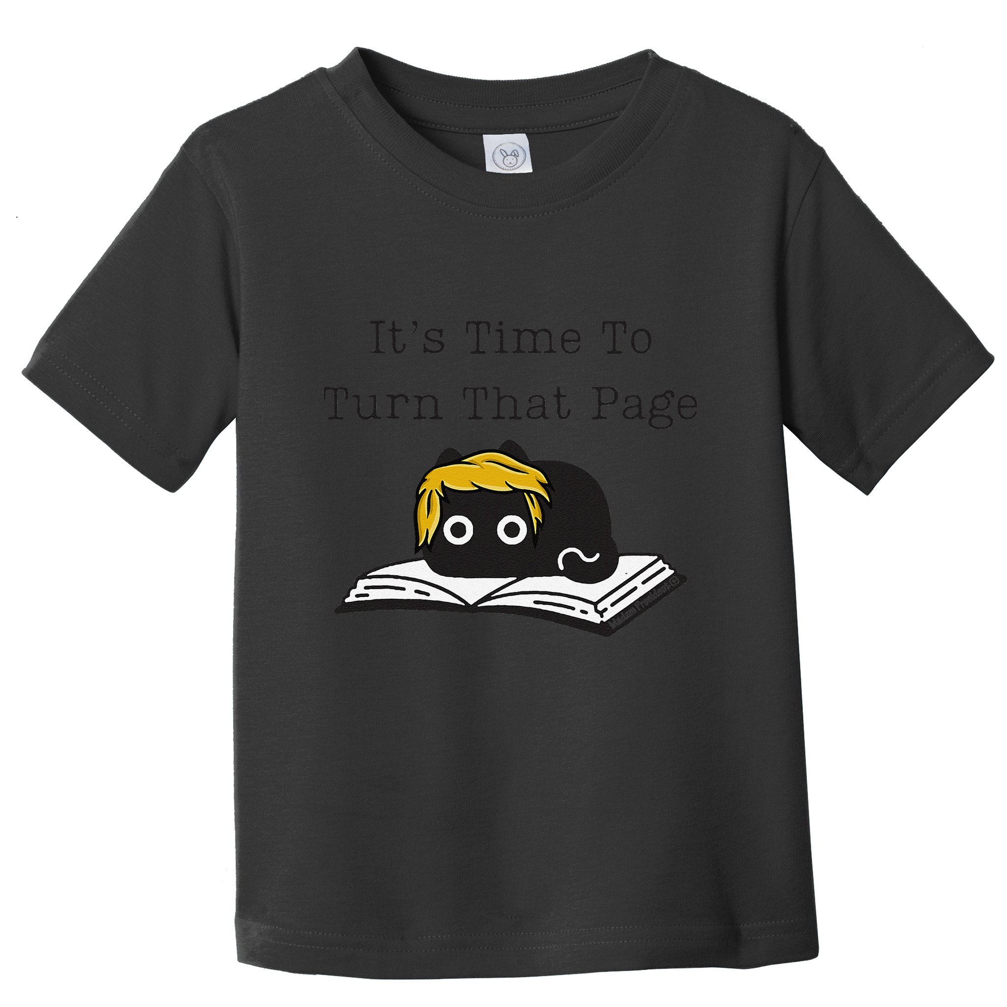 Trump Cat ItS Time To Turn That Page Toddler T-Shirt