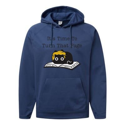 Trump Cat ItS Time To Turn That Page Performance Fleece Hoodie