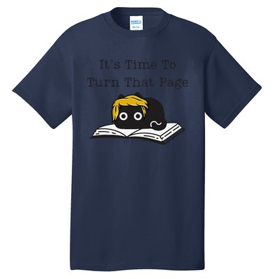 Trump Cat ItS Time To Turn That Page Tall T-Shirt