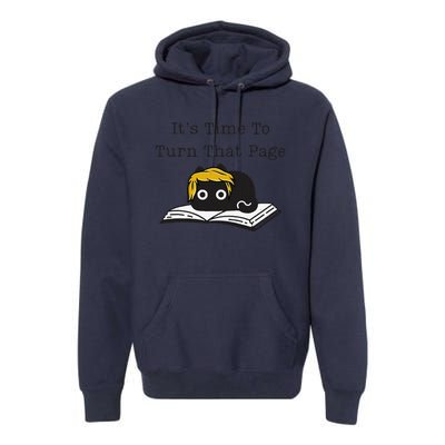 Trump Cat ItS Time To Turn That Page Premium Hoodie