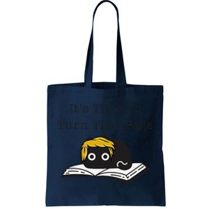 Trump Cat ItS Time To Turn That Page Tote Bag