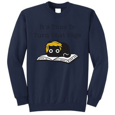 Trump Cat ItS Time To Turn That Page Tall Sweatshirt