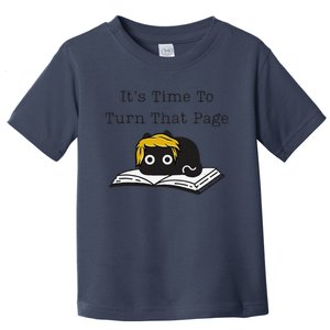 Trump Cat ItS Time To Turn That Page Toddler T-Shirt