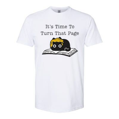 Trump Cat ItS Time To Turn That Page Softstyle CVC T-Shirt