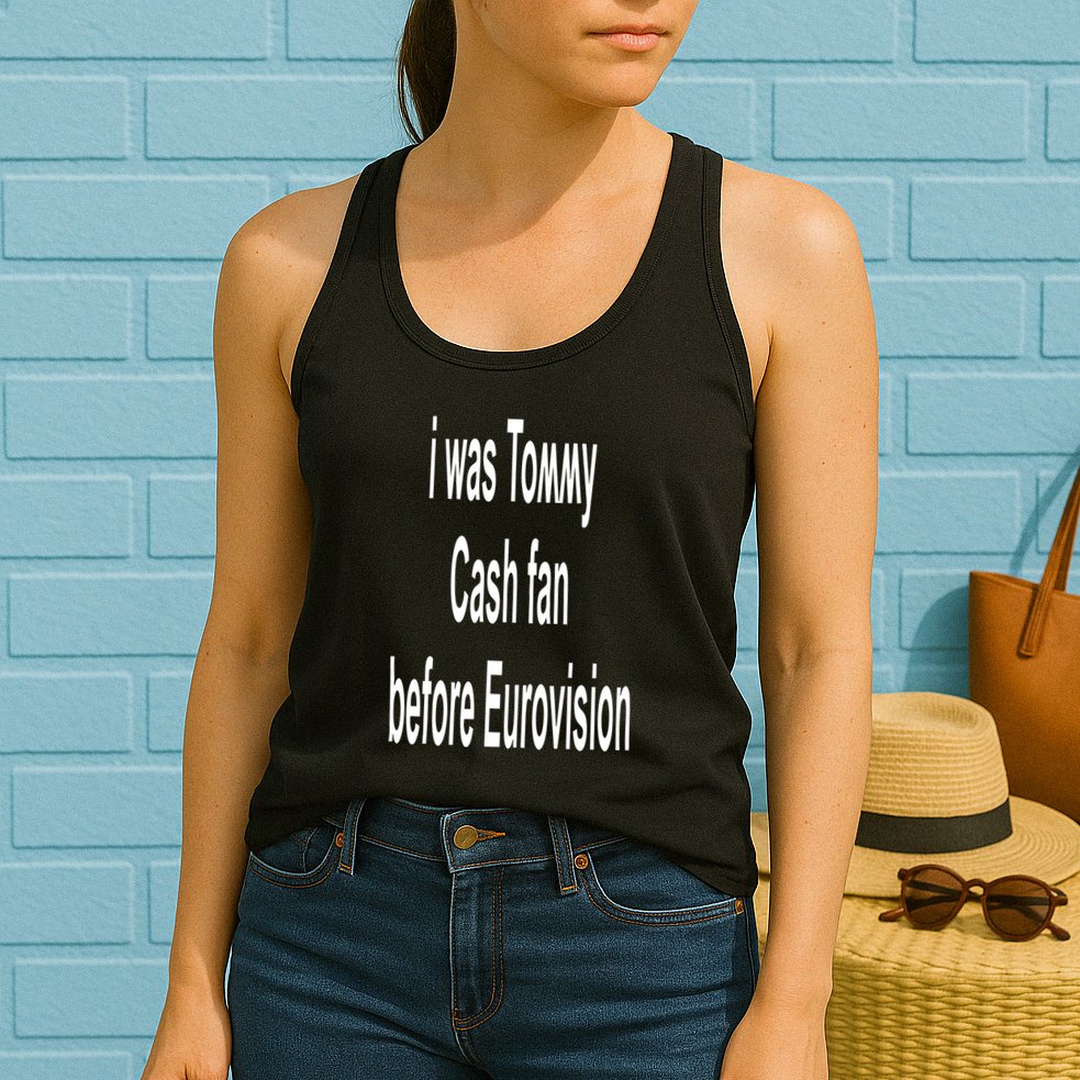 Tommy Cash I Was Tommy Cash Fan Before Eurovision Womens Tank Top