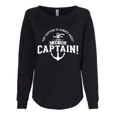 The Captain Is Always Right Captain Gift Womens California Wash Sweatshirt