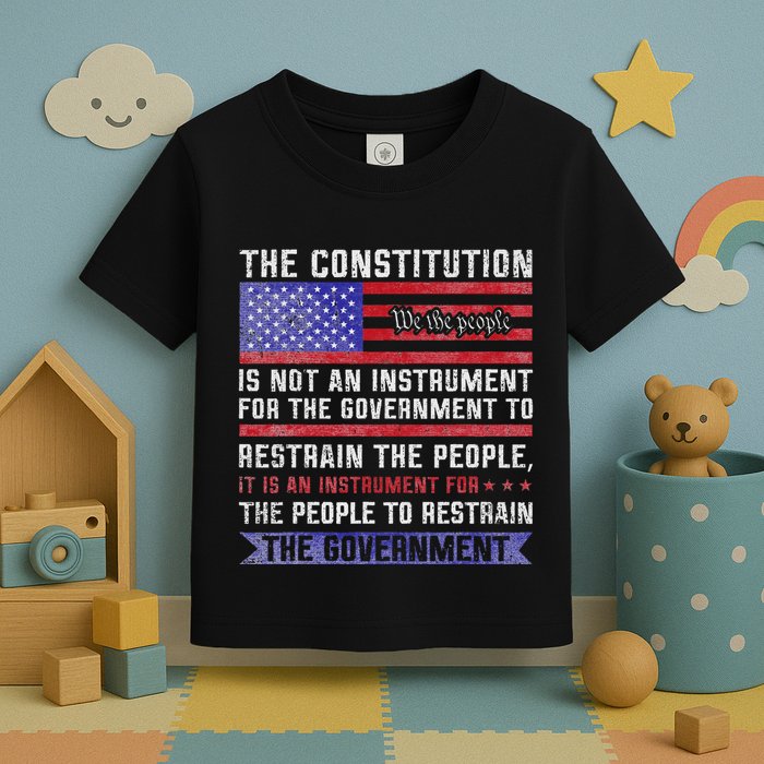 The Constitution Is An Instrument Us Patriotic Toddler T-Shirt