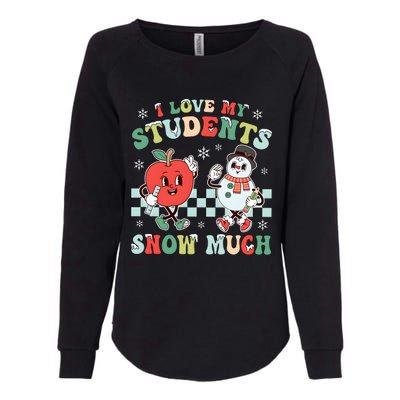 Teacher Christmas I Love My Students Snow Much Womens California Wash Sweatshirt