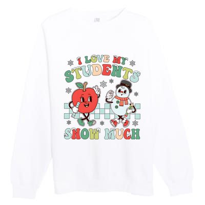 Teacher Christmas I Love My Students Snow Much Premium Crewneck Sweatshirt