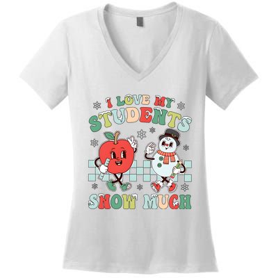 Teacher Christmas I Love My Students Snow Much Women's V-Neck T-Shirt