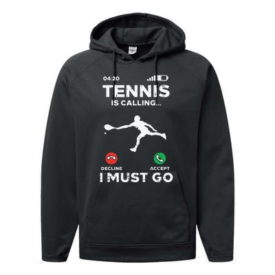 Tennis Calling I Must Go Funny Player Coach Performance Fleece Hoodie