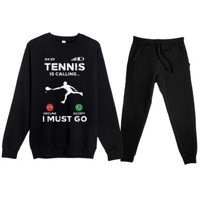 Tennis Calling I Must Go Funny Player Coach Premium Crewneck Sweatsuit Set