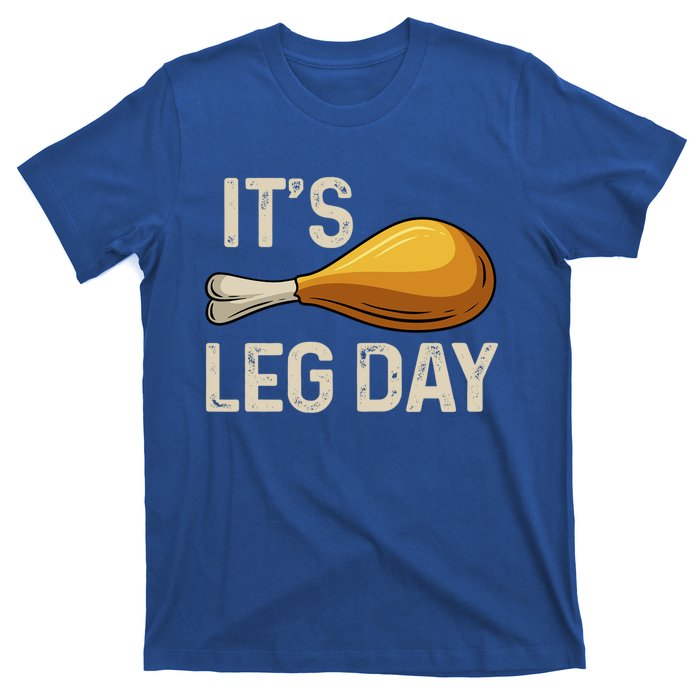 Thanksgiving Cotume Its Leg Day Pilgrim Turkey Leg Gift T-Shirt