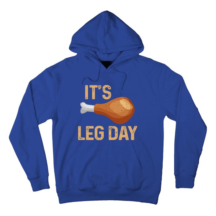 Thanksgiving Cotume Its Leg Day Pilgrim Tasty Turkey Leg Funny Gift Hoodie