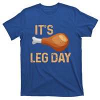 Thanksgiving Cotume Its Leg Day Pilgrim Tasty Turkey Leg Funny Gift T-Shirt