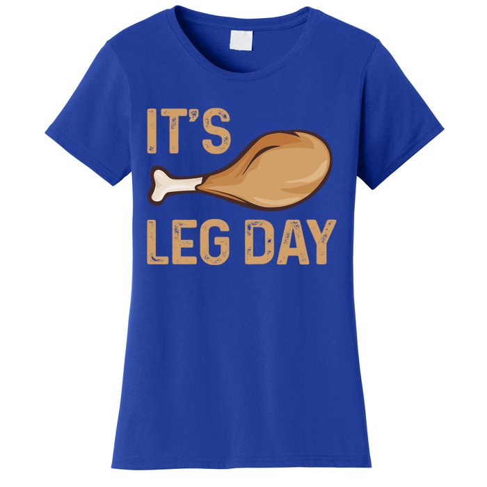 Thanksgiving Cotume Its Leg Day Pilgrim Turkey Leg Design Cool Gift Women's T-Shirt