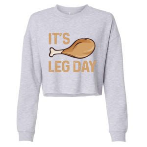 Thanksgiving Cotume Its Leg Day Pilgrim Turkey Leg Design Cool Gift Cropped Pullover Crew