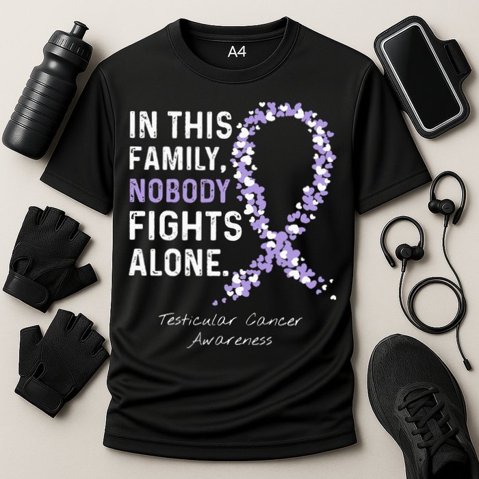 Testicular Cancer In This Family Nobody Fights Alone Cooling Performance Crew T-Shirt