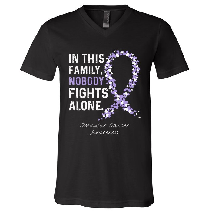 Testicular Cancer In This Family Nobody Fights Alone V-Neck T-Shirt