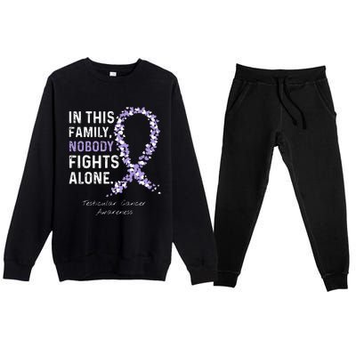 Testicular Cancer In This Family Nobody Fights Alone Premium Crewneck Sweatsuit Set